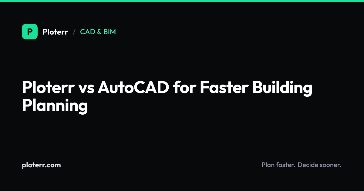 Ploterr vs AutoCAD for Faster Building Planning