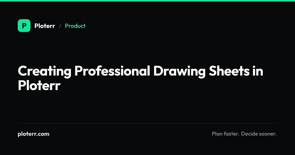 Creating Professional Drawing Sheets in Ploterr