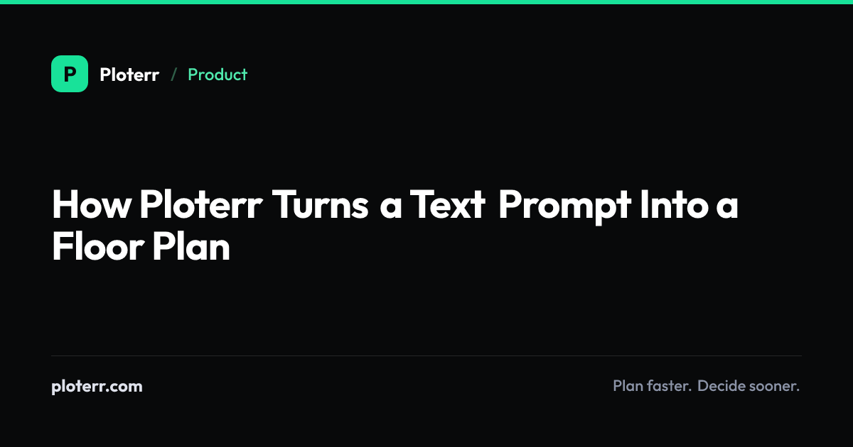 How Ploterr Turns a Text Prompt Into a Floor Plan